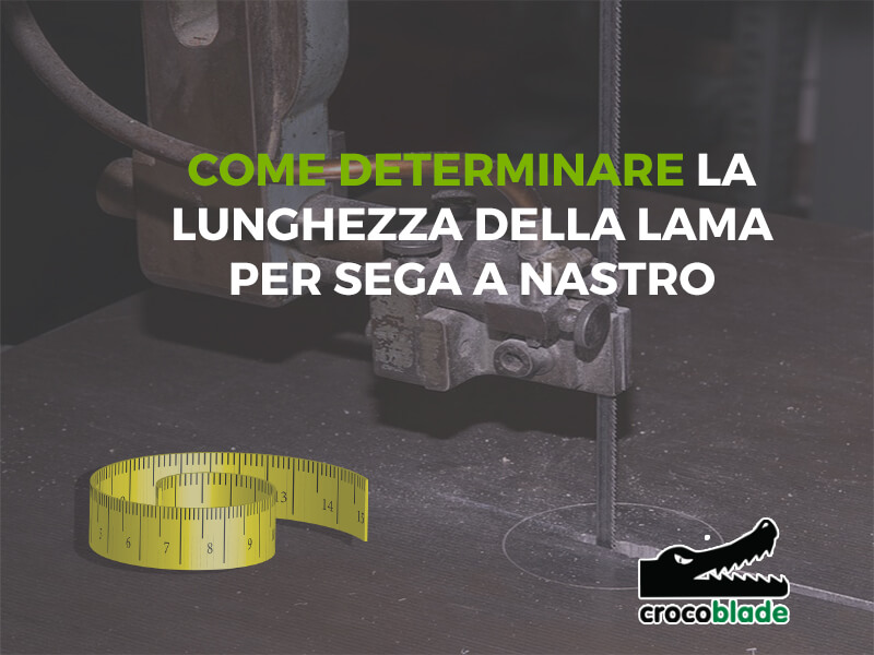 Misure per lame a nastro per legno: Come determinare la giusta lunghezza?